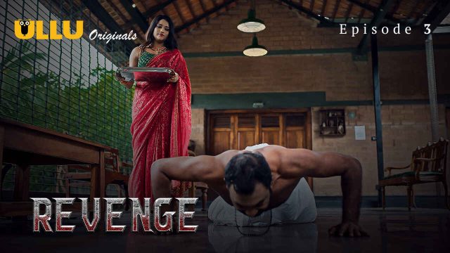 Balas Dendam Panas 2024 – Adegan Syur Eksklusif Episode 3 Seri Web Hindi Ullu