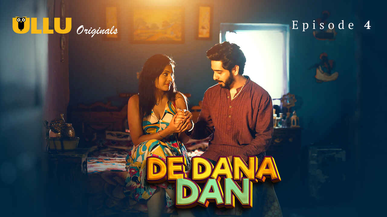 Goyangan Panas De Dana Dan 2024 – Episode 4 Web Seri Eksklusif Ullu